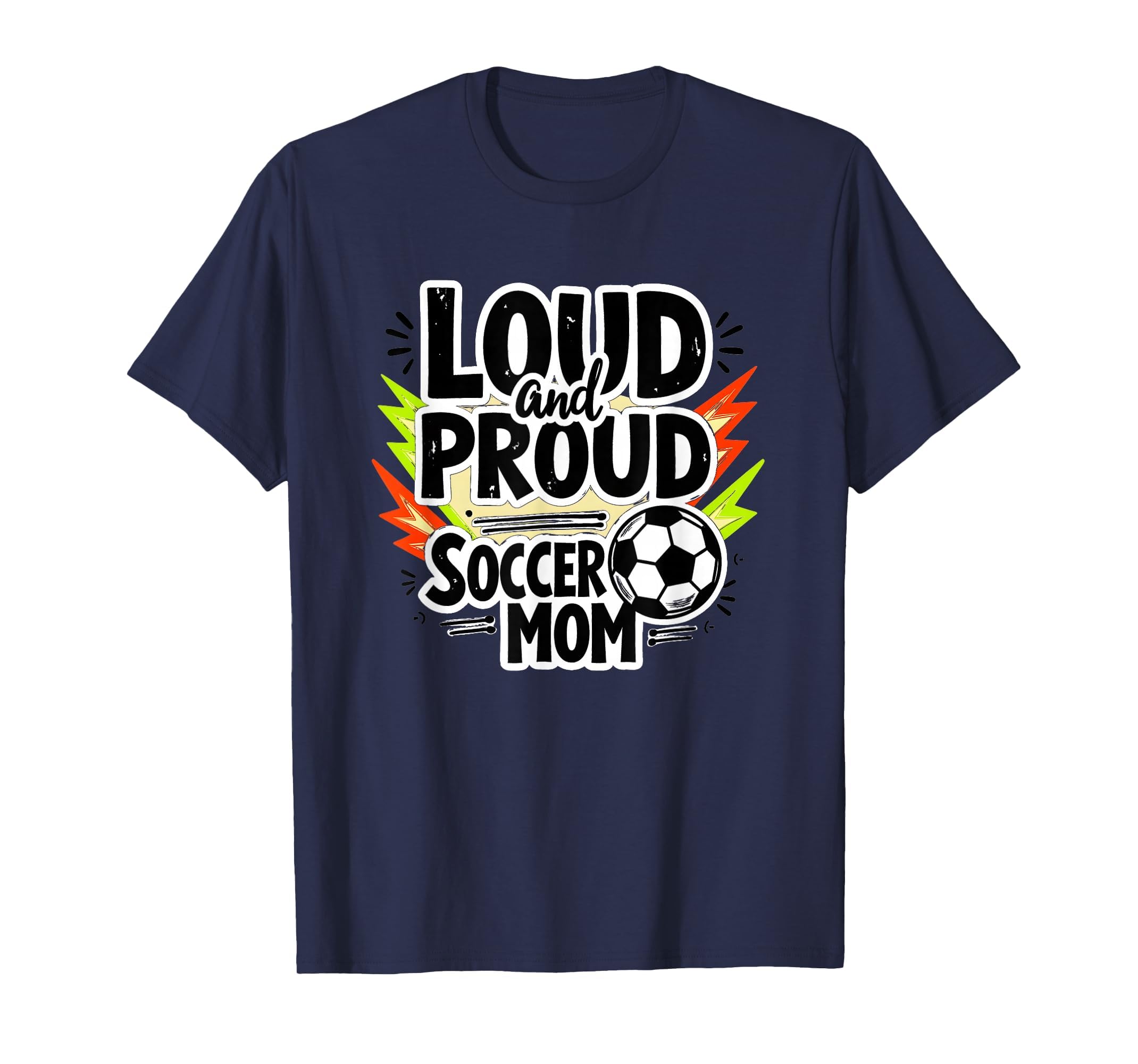Loud And Proud Soccer Mom Navy Blue Sweatshirt - Novelty Apparel Unisex - T-Shirt, Sweatshirt, Hoodie