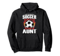 Soccer Player Calls Me Aunt Funny Sports Hoodie - Trendy Graphic Men Women - T-Shirt, Sweatshirt, Hoodie