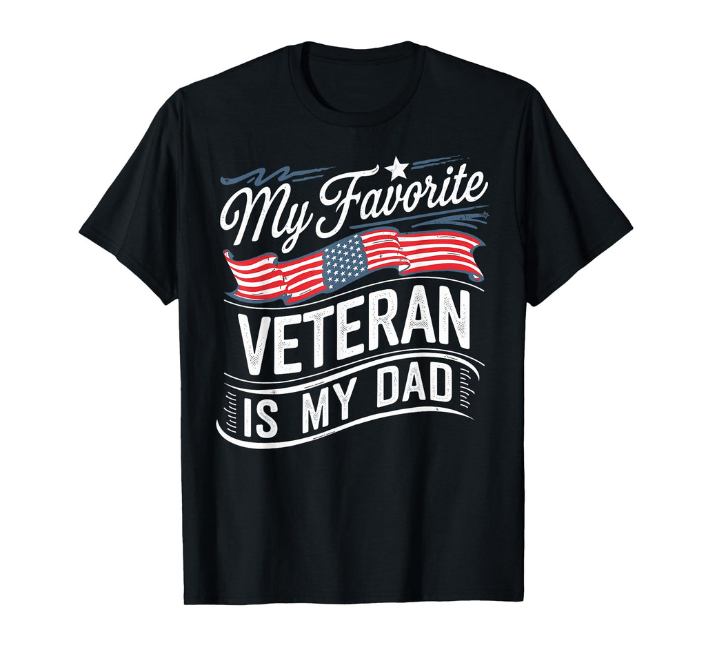 My Favorite Veteran Is My Dad Us Flag T-Shirt - Trendy Graphic Men Women - T-Shirt, Sweatshirt, Hoodie