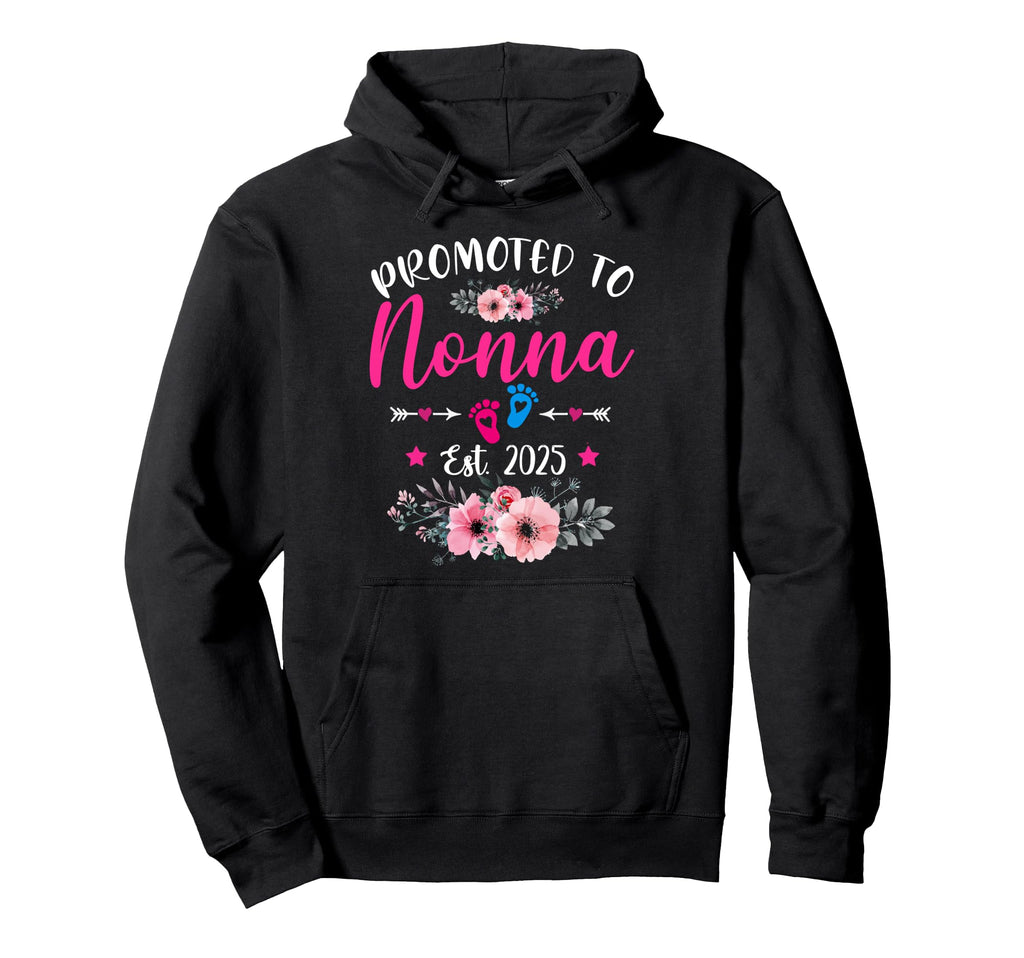 Promoted To Nonna Est 2025 Funny Hoodie - Custom Art Print for Adults - T-Shirt, Sweatshirt, Hoodie