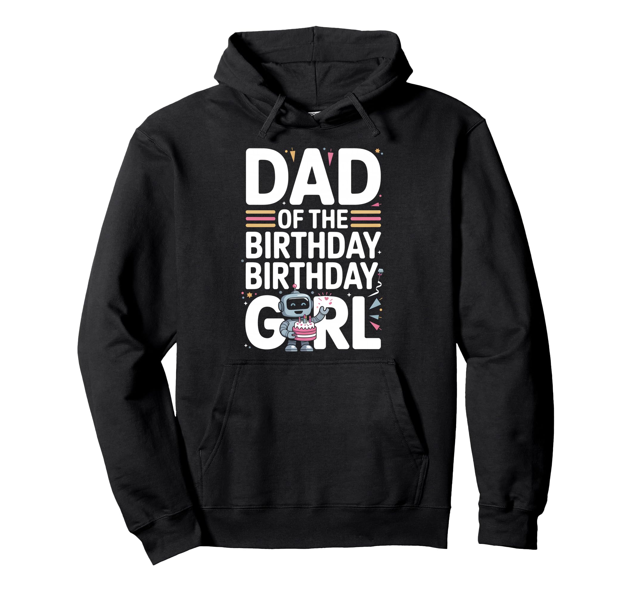 Dad Birthday Robotics Party Theme Hoodie - Custom Art Print Unisex - T-Shirt, Sweatshirt, Hoodie