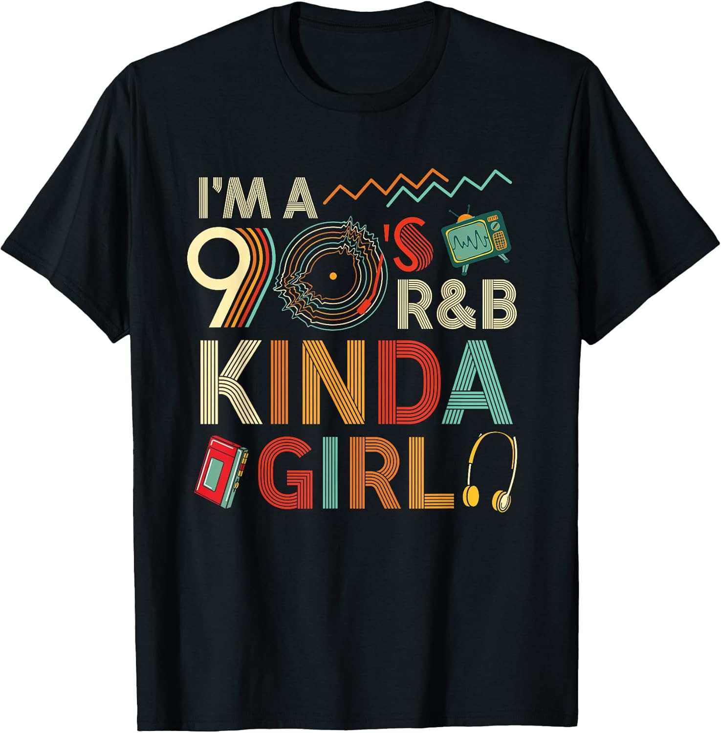Funny Im a 90 s R&B Graphic Kinda Girl Throwback - Adult & Kids T-Shirts, Sweatshirts & Hoodies apparel design preview 1