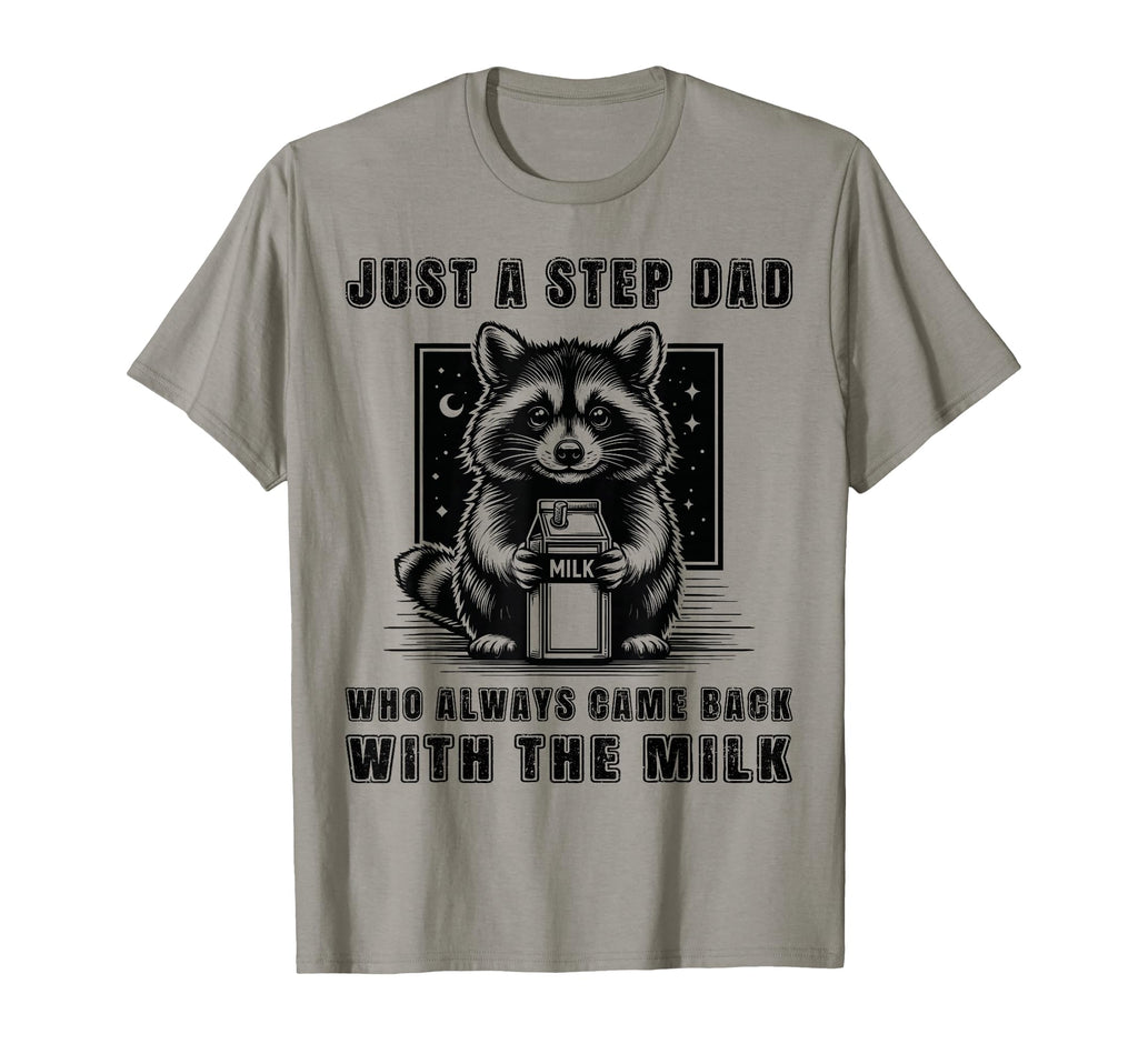 Just Step Dad Who Always Came Back T-Shirt - Minimalist Print for Adults - T-Shirt, Sweatshirt, Hoodie