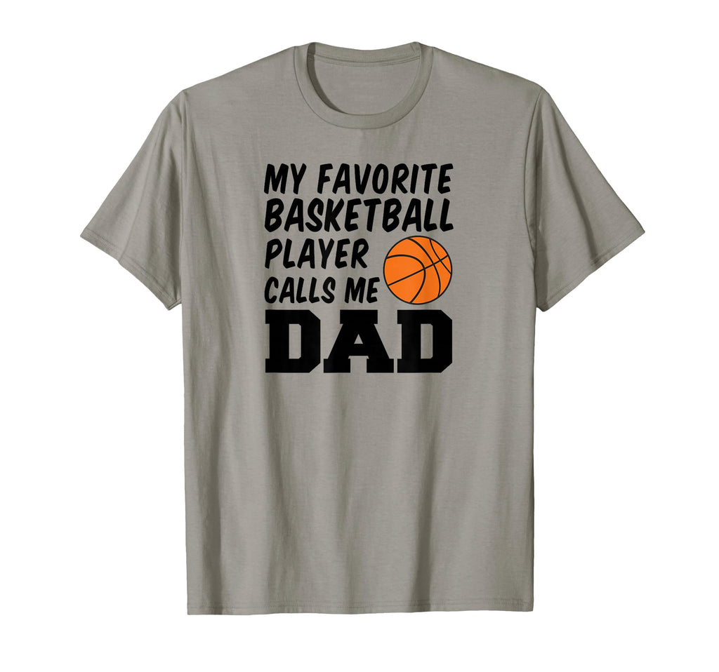 My Favorite Basketball Player Calls Me Dad T-Shirt - Unique Graphic Unisex - T-Shirt, Sweatshirt, Hoodie