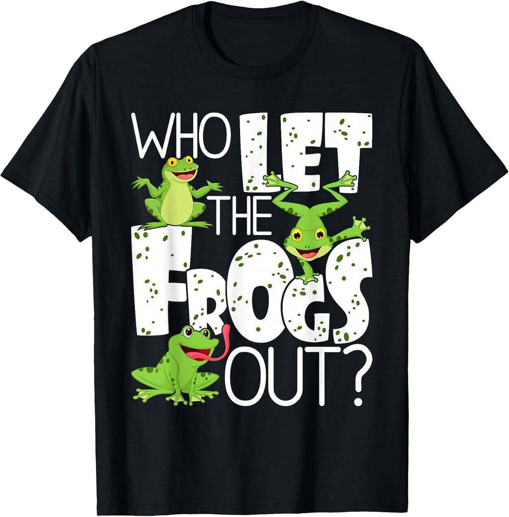 Who Let The Frogs Out Funny Amphibian Lover Frog - Adult & Kids T-Shirts, Sweatshirts & Hoodies apparel design preview 1