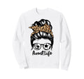 Aunt Life Messy Bun Hair Sweatshirt - Casual Everyday Wear for Adults - T-Shirt, Sweatshirt, Hoodie