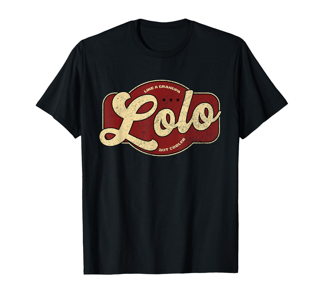 Lolo Like Grandpa But Cooler Filipino T-Shirt - Minimalist Print Men Women - T-Shirt, Sweatshirt, Hoodie