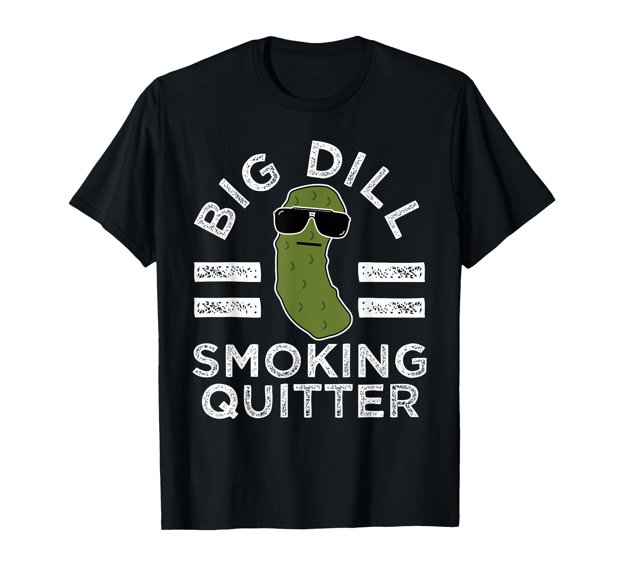 Pickle Pun Big Dill Smoking Quitter T-Shirt - Fun Novelty Design Unisex - T-Shirt, Sweatshirt, Hoodie
