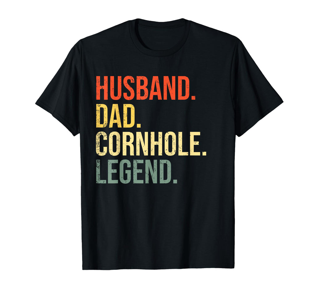 Cornhole Husband Dad Cornhole Legend T-Shirt - Streetwear Style Unisex - T-Shirt, Sweatshirt, Hoodie