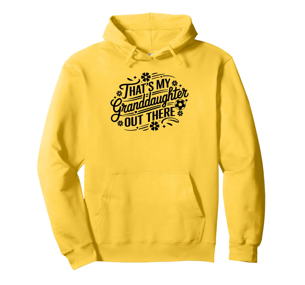 Thats My Granddaughter Out There Hoodie - Custom Art Print for Adults - T-Shirt, Sweatshirt, Hoodie