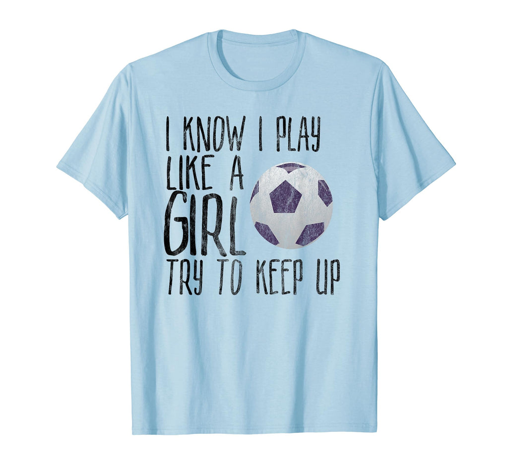 I Know I Play Like Try To Keep Up T-Shirt - Minimalist Print for Adults - T-Shirt, Sweatshirt, Hoodie