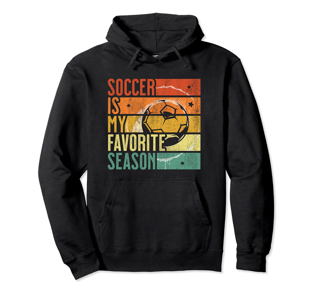 Distressed Soccer Is My Favorite Season Hoodie - Custom Art Print Men Women - T-Shirt, Sweatshirt, Hoodie