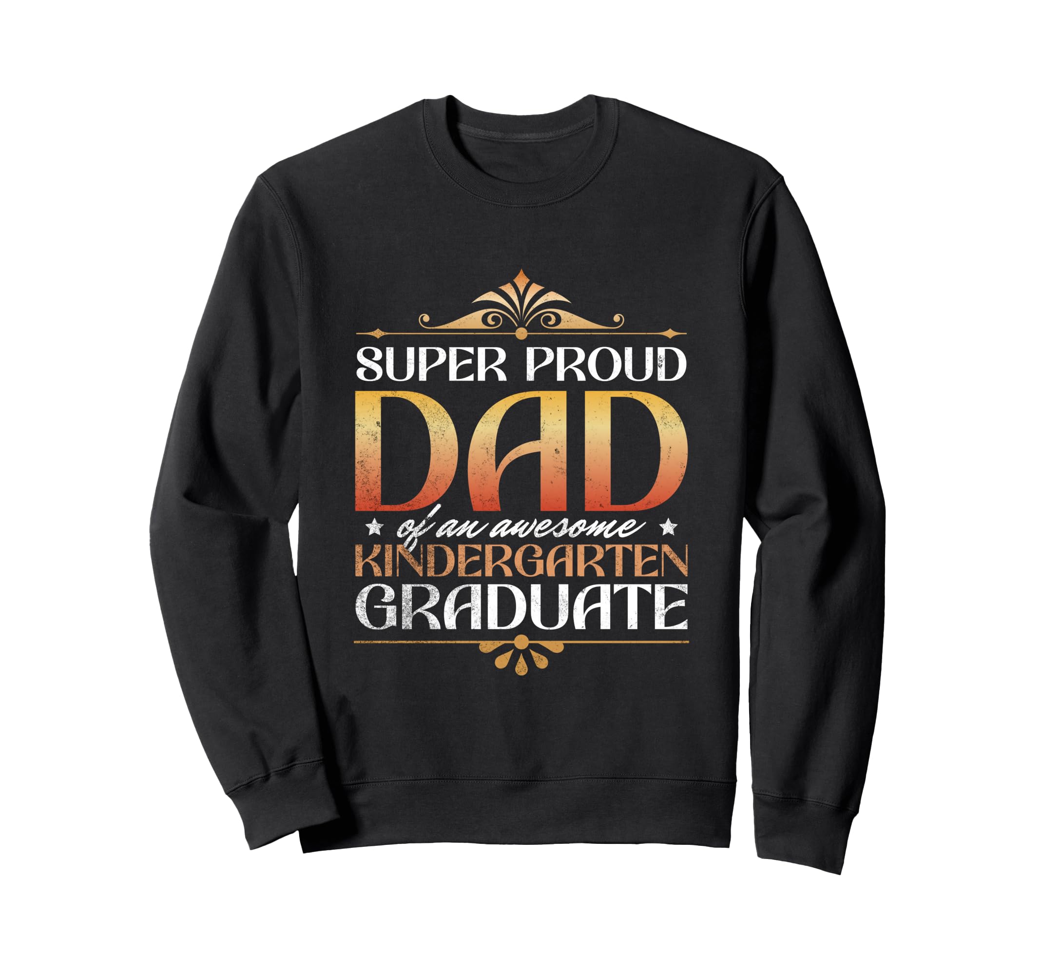 Super Proud Dad Awesome Sweatshirt - Novelty Apparel Men Women - T-Shirt, Sweatshirt, Hoodie
