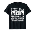 Mens I Tell Dad Jokes Periodically But T-Shirt - Unique Graphic Men Women - T-Shirt, Sweatshirt, Hoodie