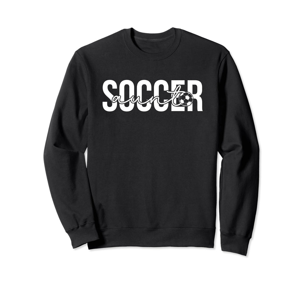 Soccer Aunt Proud Aunt Soccer Sweatshirt - Trendy Graphic for Adults - T-Shirt, Sweatshirt, Hoodie