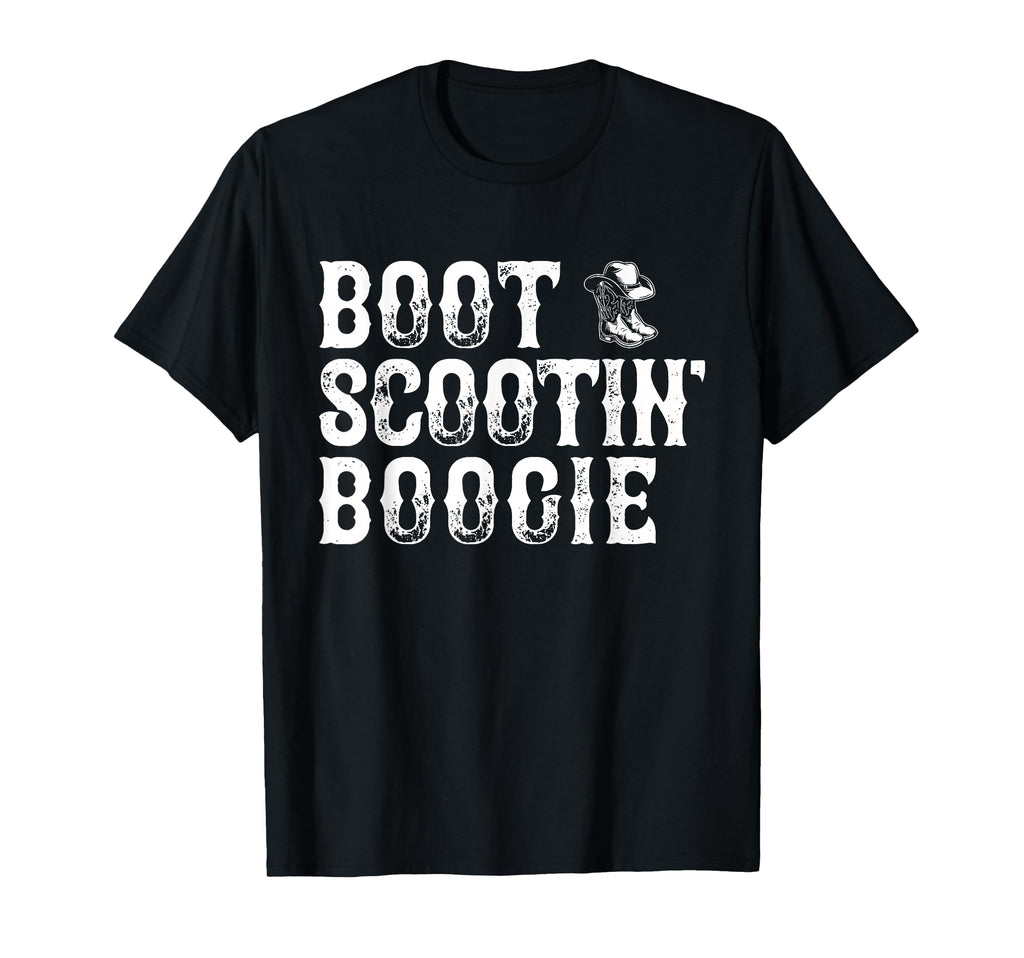Boot Scootin Boogie Cowboy Boots Hat T-Shirt - Graphic Print Unisex - T-Shirt, Sweatshirt, Hoodie