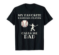 Favorite Baseball Player Calls Me Dad T-Shirt - Unique Graphic Unisex - T-Shirt, Sweatshirt, Hoodie