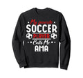 My Favorite Soccer Player Calls Me Ama Sweatshirt - Unique Graphic Unisex - T-Shirt, Sweatshirt, Hoodie