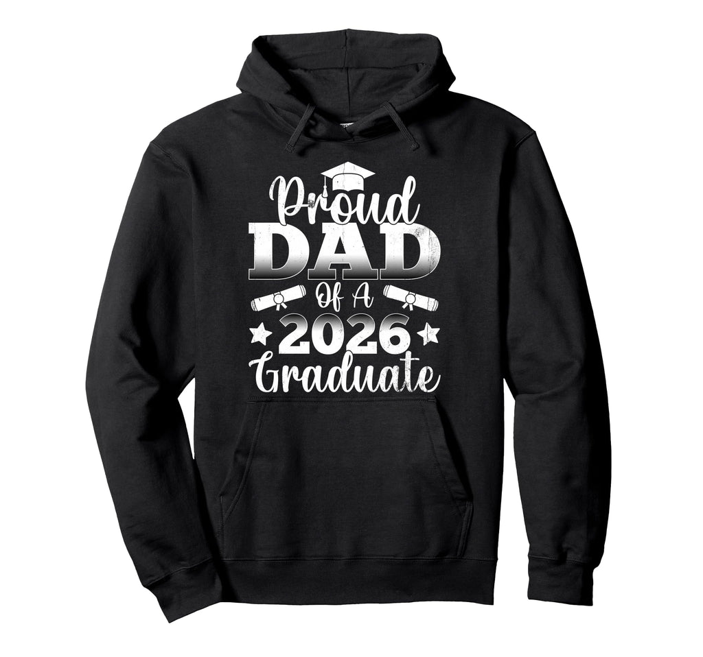Graduate Proud Dad 2026 Senior Father Hoodie - Novelty Apparel Unisex - T-Shirt, Sweatshirt, Hoodie