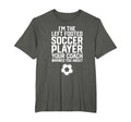 Funny Soccer Ball Goalie Im Left T-Shirt - Minimalist Print for Adults - T-Shirt, Sweatshirt, Hoodie