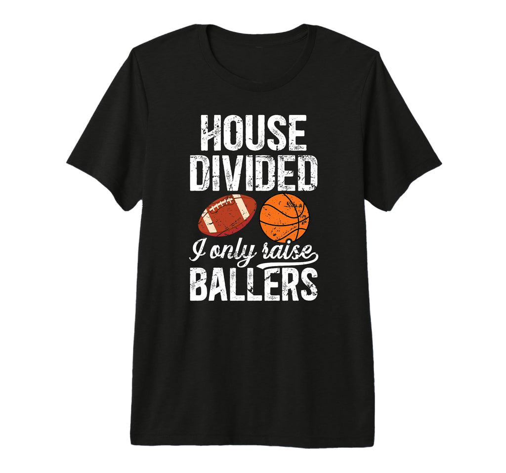 Mens House Divided I Only Raise T-Shirt - Novelty Apparel for Adults - T-Shirt, Sweatshirt, Hoodie