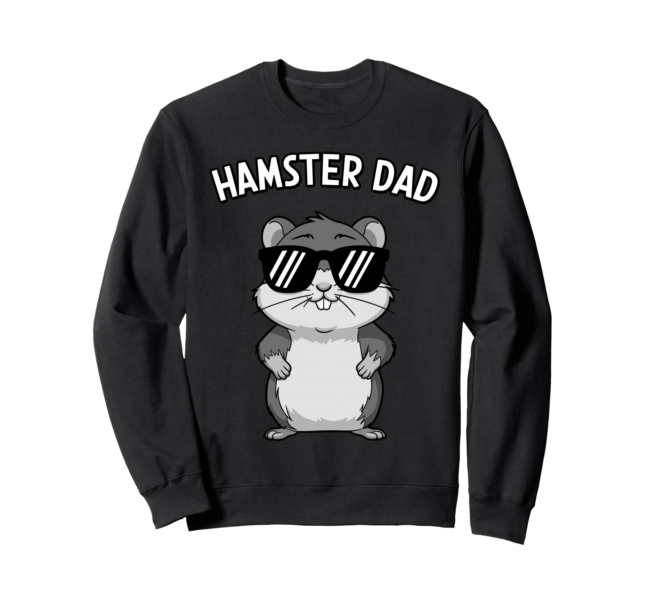 Funny Hamster Dad Animal Hamster Lover Sweatshirt - Graphic Print Men Women - T-Shirt, Sweatshirt, Hoodie