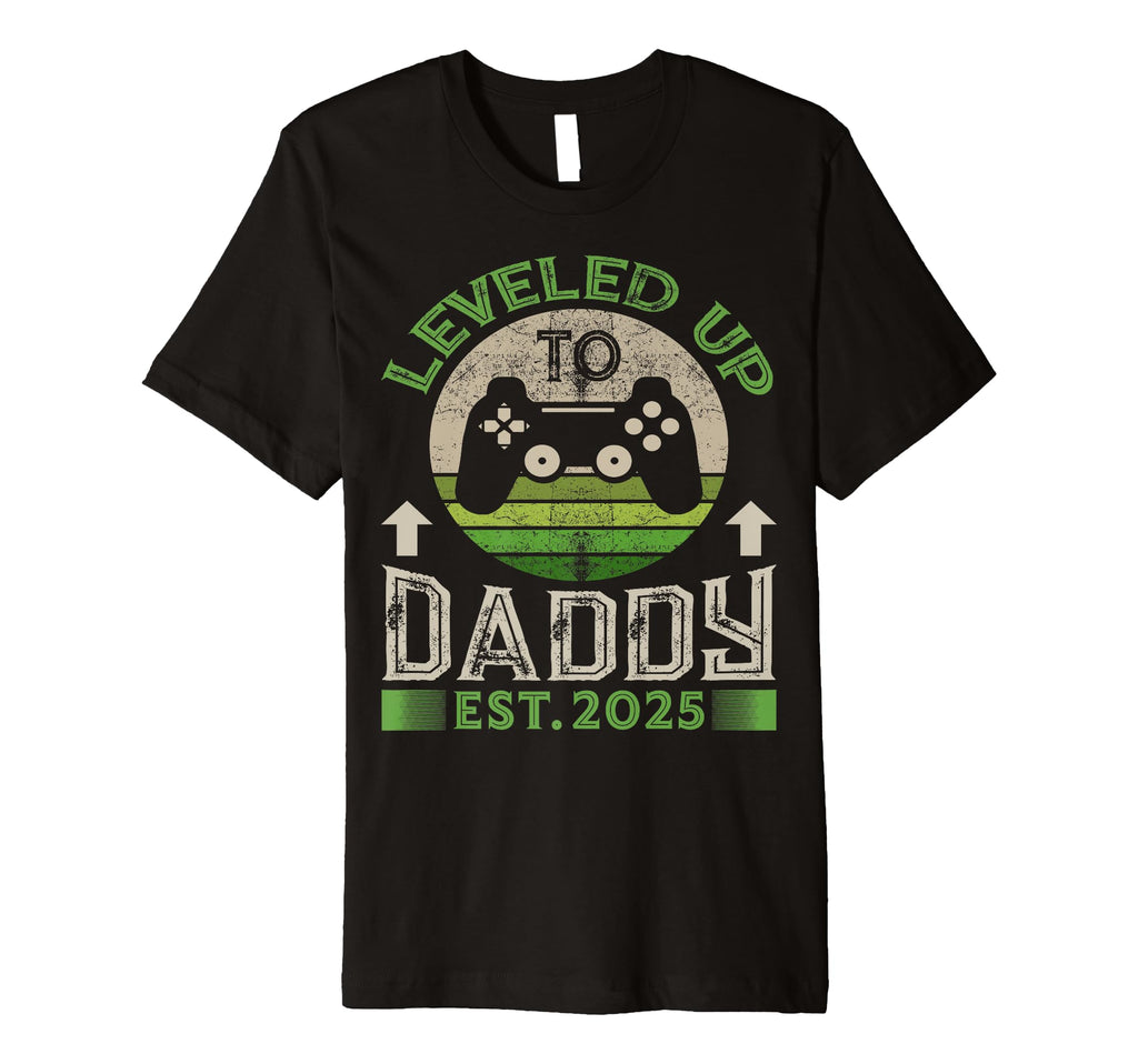 Leveling Up To Dad 2025 Soon To Be T-Shirt - Fun Novelty Design Men Women - T-Shirt, Sweatshirt, Hoodie