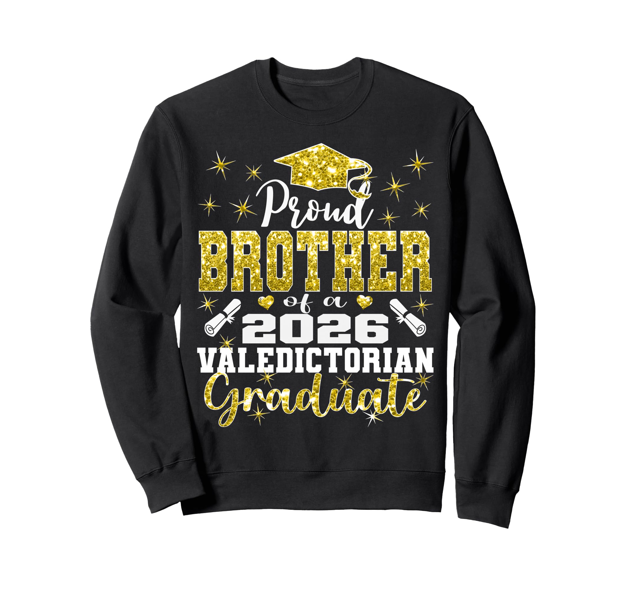 Proud Brother 2026 Valedictorian Sweatshirt - Aesthetic Graphic Men Women - T-Shirt, Sweatshirt, Hoodie