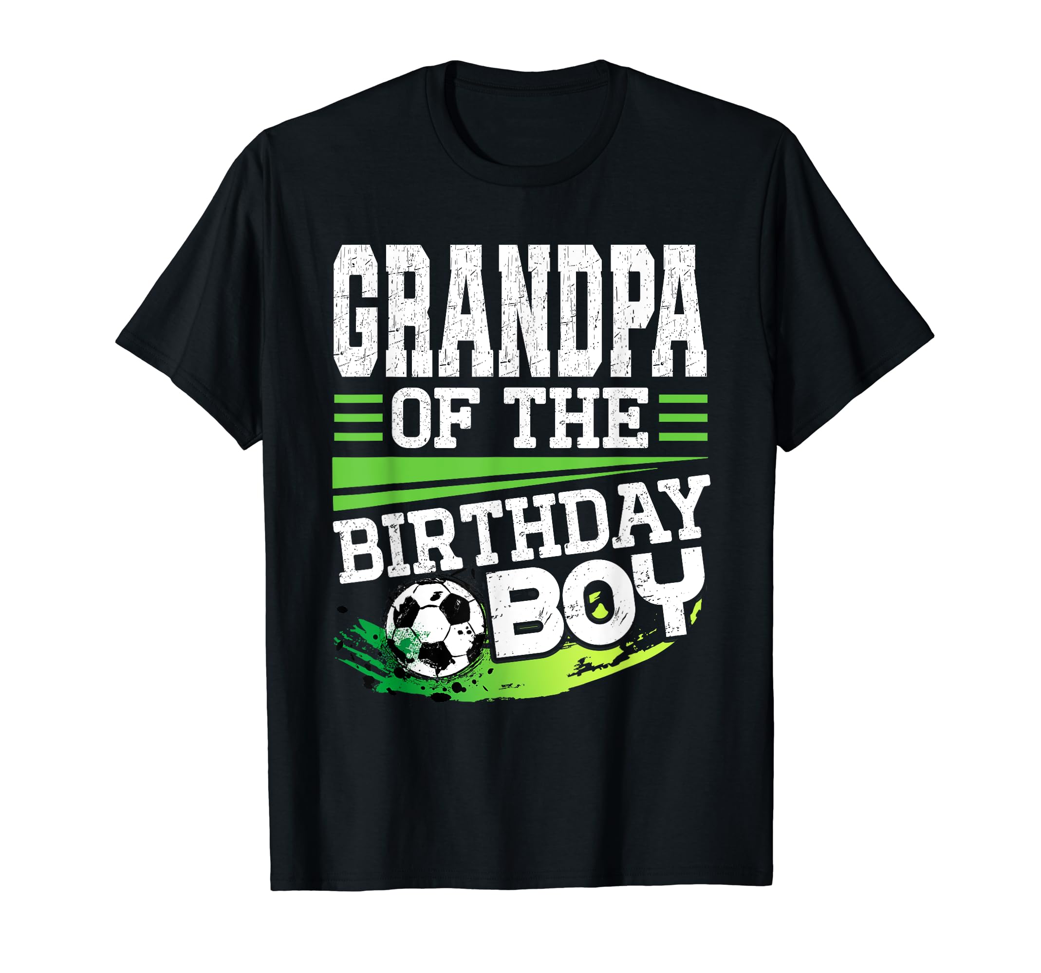 Soccer Birthday Grandpa Birthday T-Shirt - Minimalist Print Men Women - T-Shirt, Sweatshirt, Hoodie