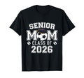 Senior Mom Class 2026 Soccer Mom Graduation T-Shirt - Graphic Print Unisex - T-Shirt, Sweatshirt, Hoodie