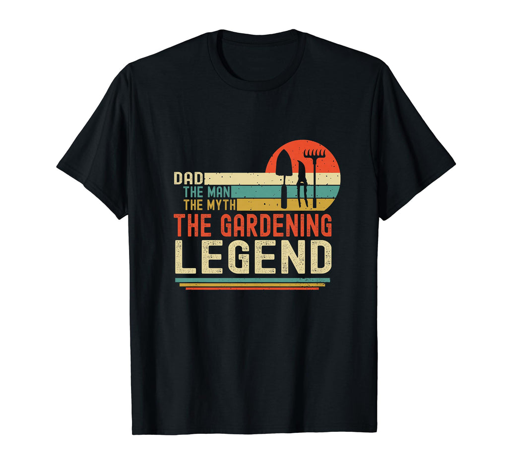 Dad Myth Gardening Legend Gardener Dad T-Shirt - Unique Graphic Unisex - T-Shirt, Sweatshirt, Hoodie