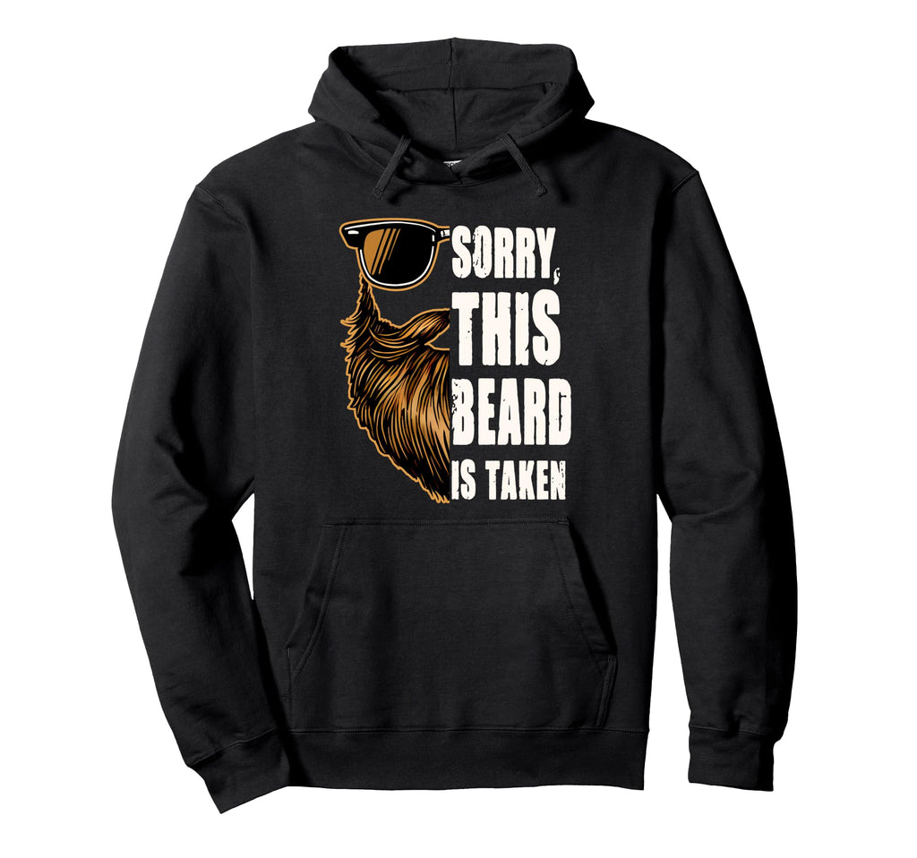 Bearded Dad Daddy Fathers Day Sorry Hoodie - Fun Novelty Design Unisex - T-Shirt, Sweatshirt, Hoodie