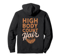 High Body Count Hair Funny Beard Joke Hoodie - Unique Graphic for Adults - T-Shirt, Sweatshirt, Hoodie