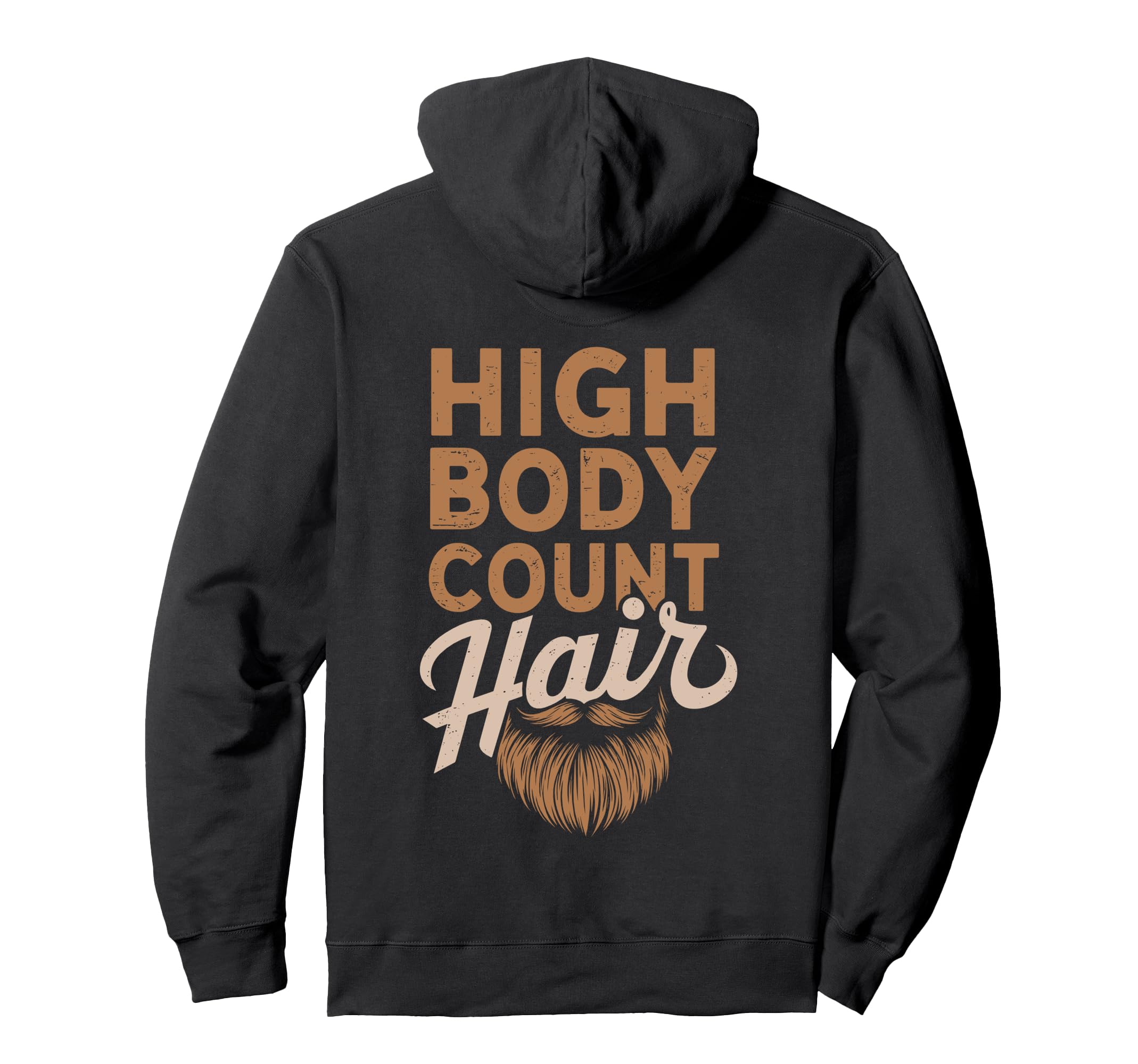 High Body Count Hair Funny Beard Joke Hoodie - Unique Graphic for Adults - T-Shirt, Sweatshirt, Hoodie