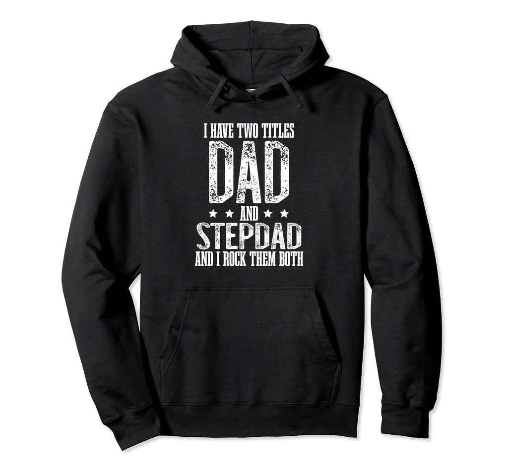 Best Dad And Stepdad Fathers Day From Hoodie - Aesthetic Graphic Men Women - T-Shirt, Sweatshirt, Hoodie