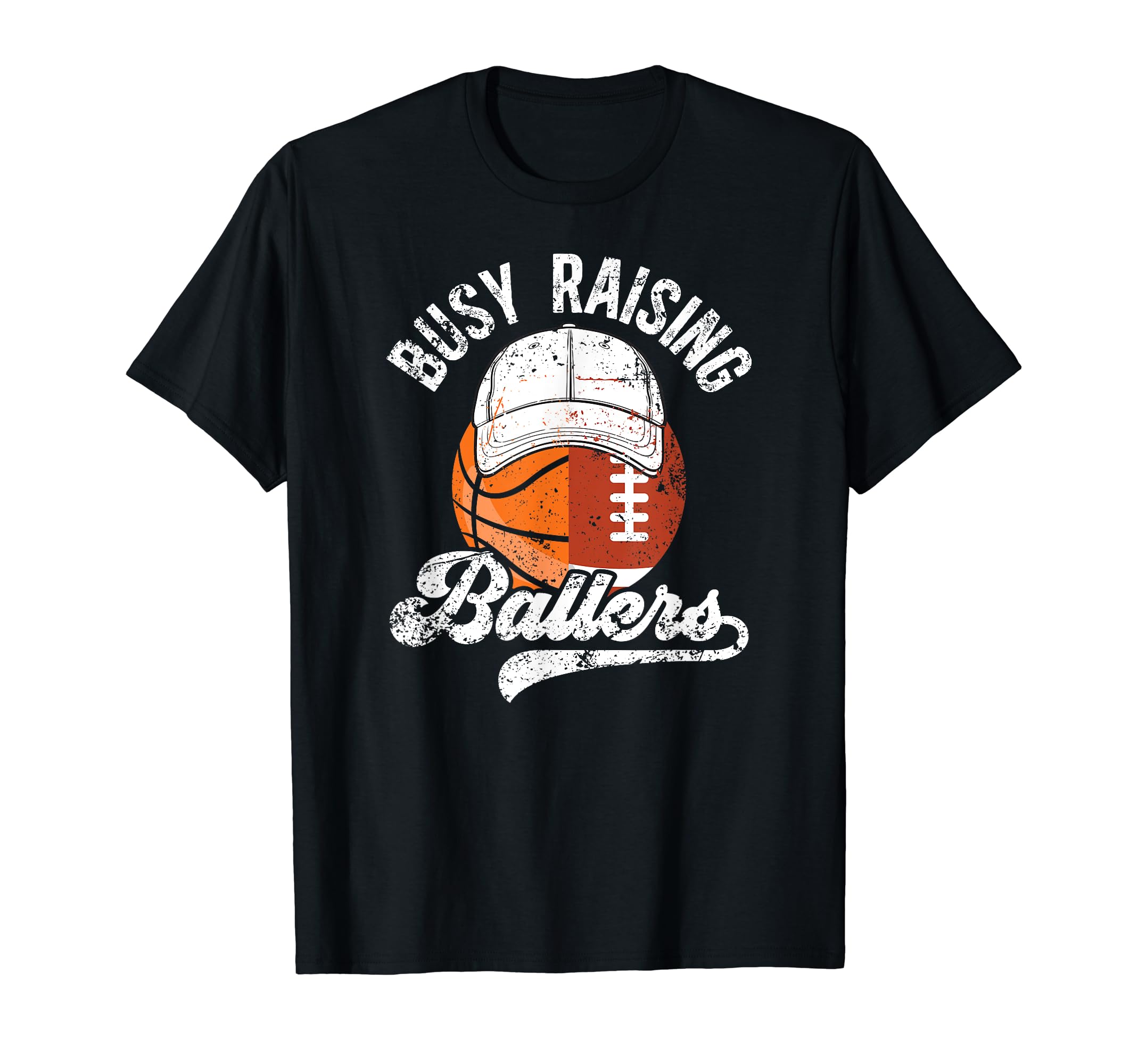 Busy Raising Ballers Basketball T-Shirt - Fun Novelty Design Unisex - T-Shirt, Sweatshirt, Hoodie
