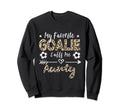My Favorite Goalie Calls Me Aunty Sweatshirt - Trendy Graphic Men Women - T-Shirt, Sweatshirt, Hoodie