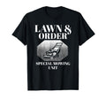 Lawn Order Special Mowing Unit Funny Dad T-Shirt - Unique Graphic Unisex - T-Shirt, Sweatshirt, Hoodie
