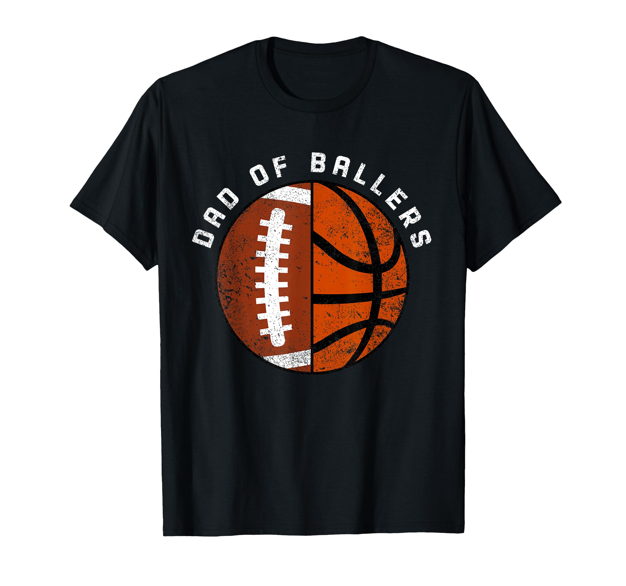 Dad Ballers Funny Football Basketball Dad T-Shirt - Graphic Print Unisex - T-Shirt, Sweatshirt, Hoodie