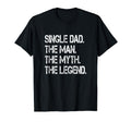 Funny Single Dad Single Father Myth Legend T-Shirt - Graphic Print Unisex - T-Shirt, Sweatshirt, Hoodie