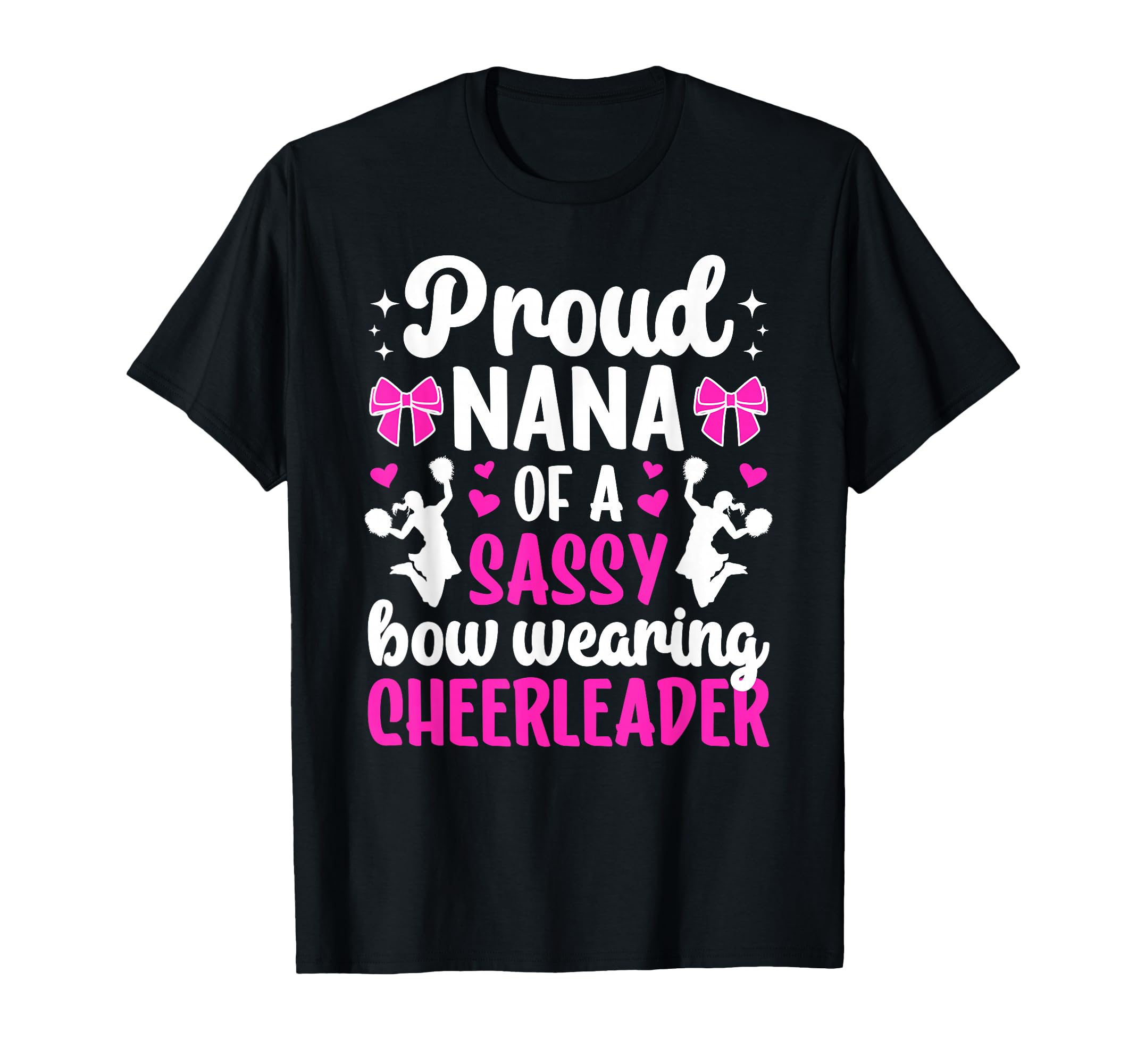 Proud Nana Cheerleader Nana Cheer Nana T-Shirt - Unique Graphic Men Women - T-Shirt, Sweatshirt, Hoodie