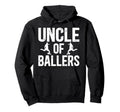 Uncle Ballers Soccer Uncle Soccer Hoodie - Custom Art Print for Adults - T-Shirt, Sweatshirt, Hoodie