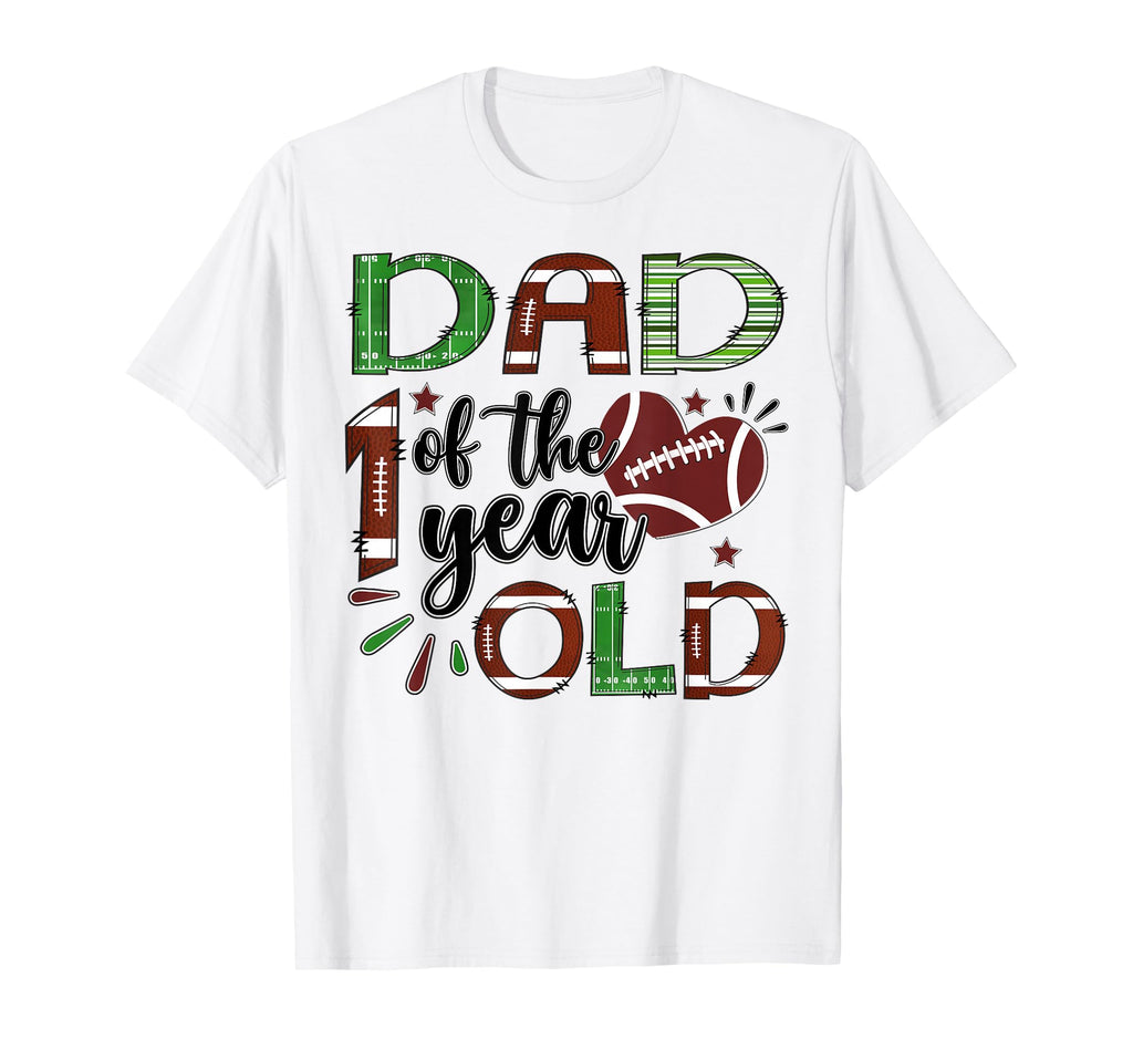 Dad 1 Year Old Football 1St Birthday T-Shirt - Graphic Print Unisex - T-Shirt, Sweatshirt, Hoodie