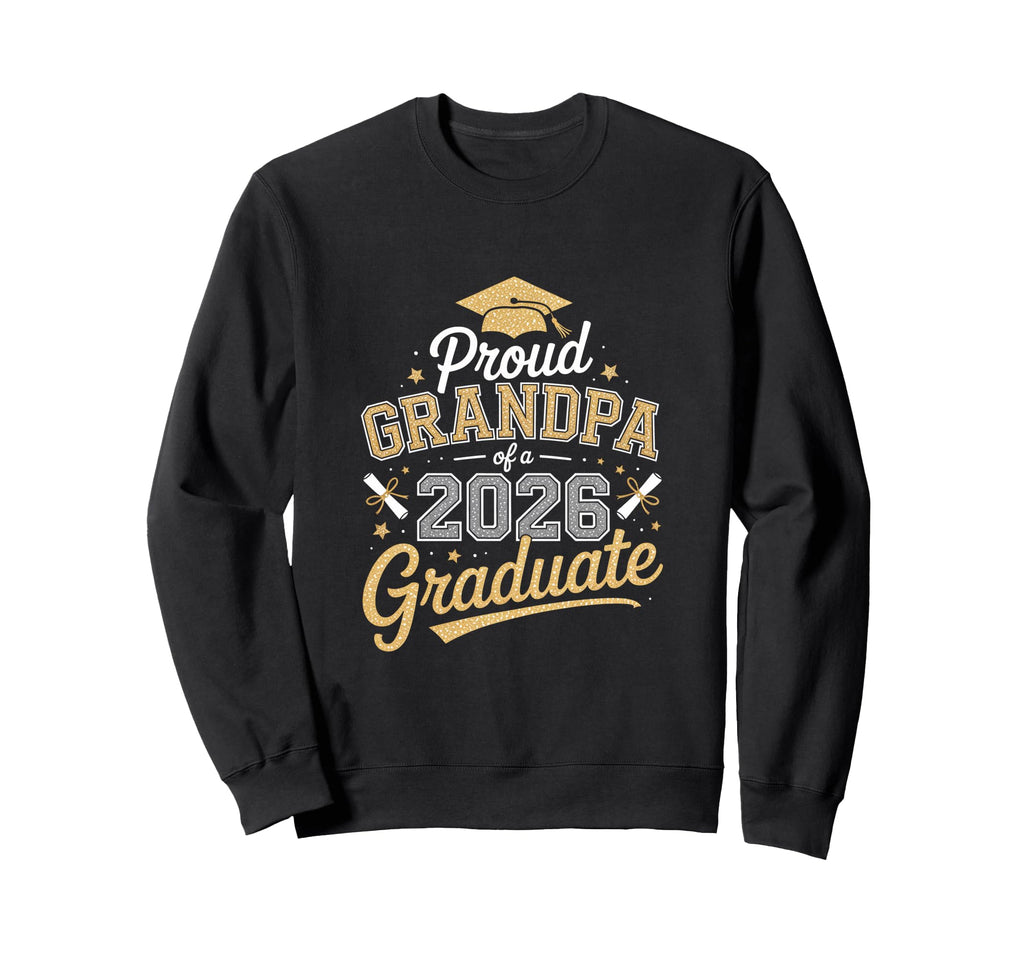 Proud Grandpa 2026 Graduate Graduation Sweatshirt - Unique Graphic Unisex - T-Shirt, Sweatshirt, Hoodie