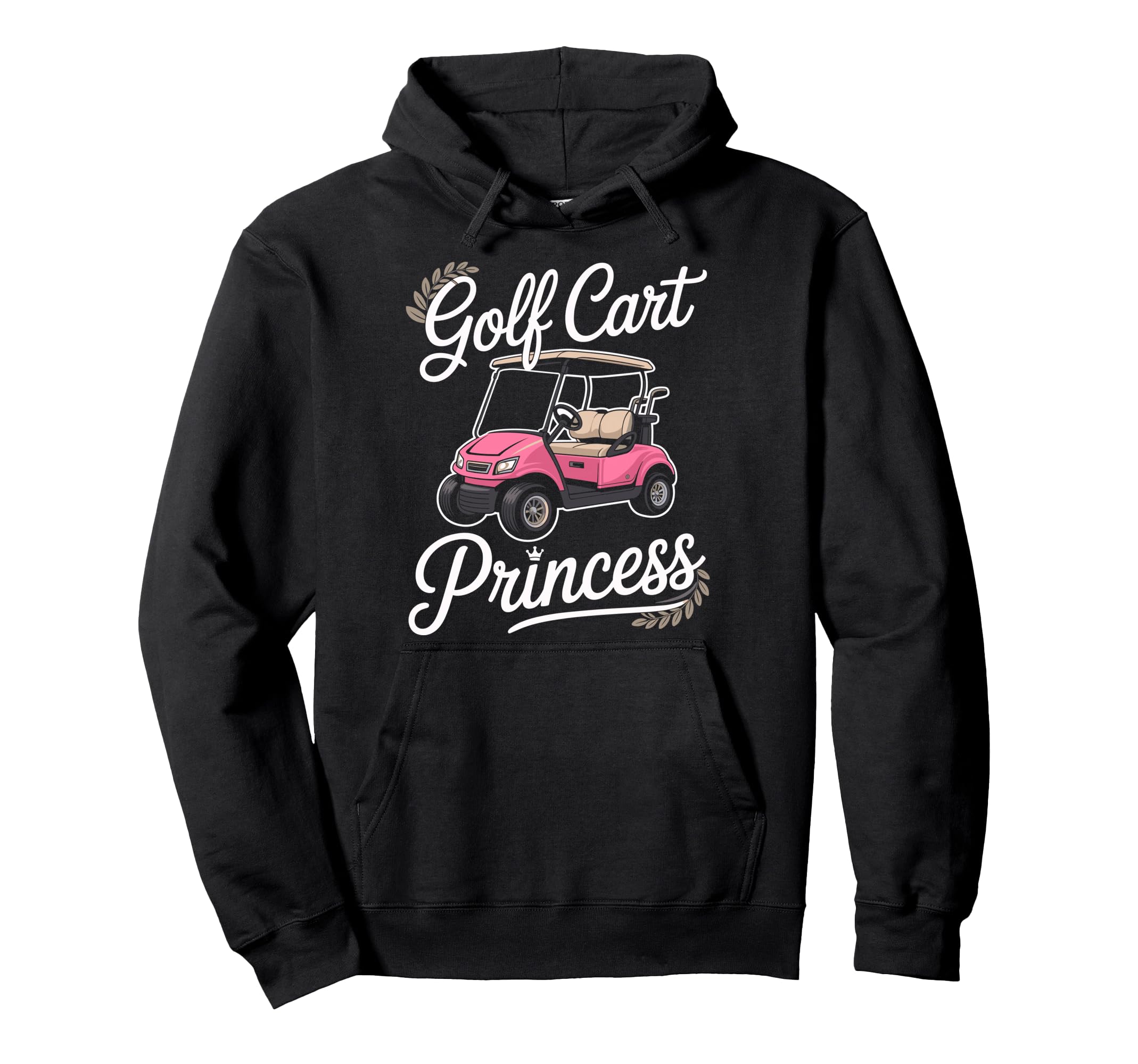 Golf Cart Princess Golfing Golfer Hoodie - Fun Novelty Design for Adults - T-Shirt, Sweatshirt, Hoodie