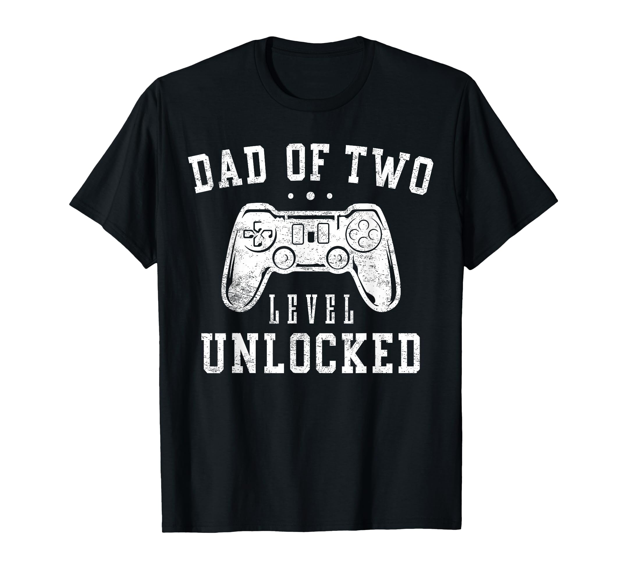 Dad Two Level Unlocked Gifts Promoted To T-Shirt - Trendy Graphic Unisex - T-Shirt, Sweatshirt, Hoodie