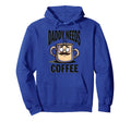 Daddy Needs Coffee Funny Dad Hoodie - Novelty Apparel for Adults - T-Shirt, Sweatshirt, Hoodie