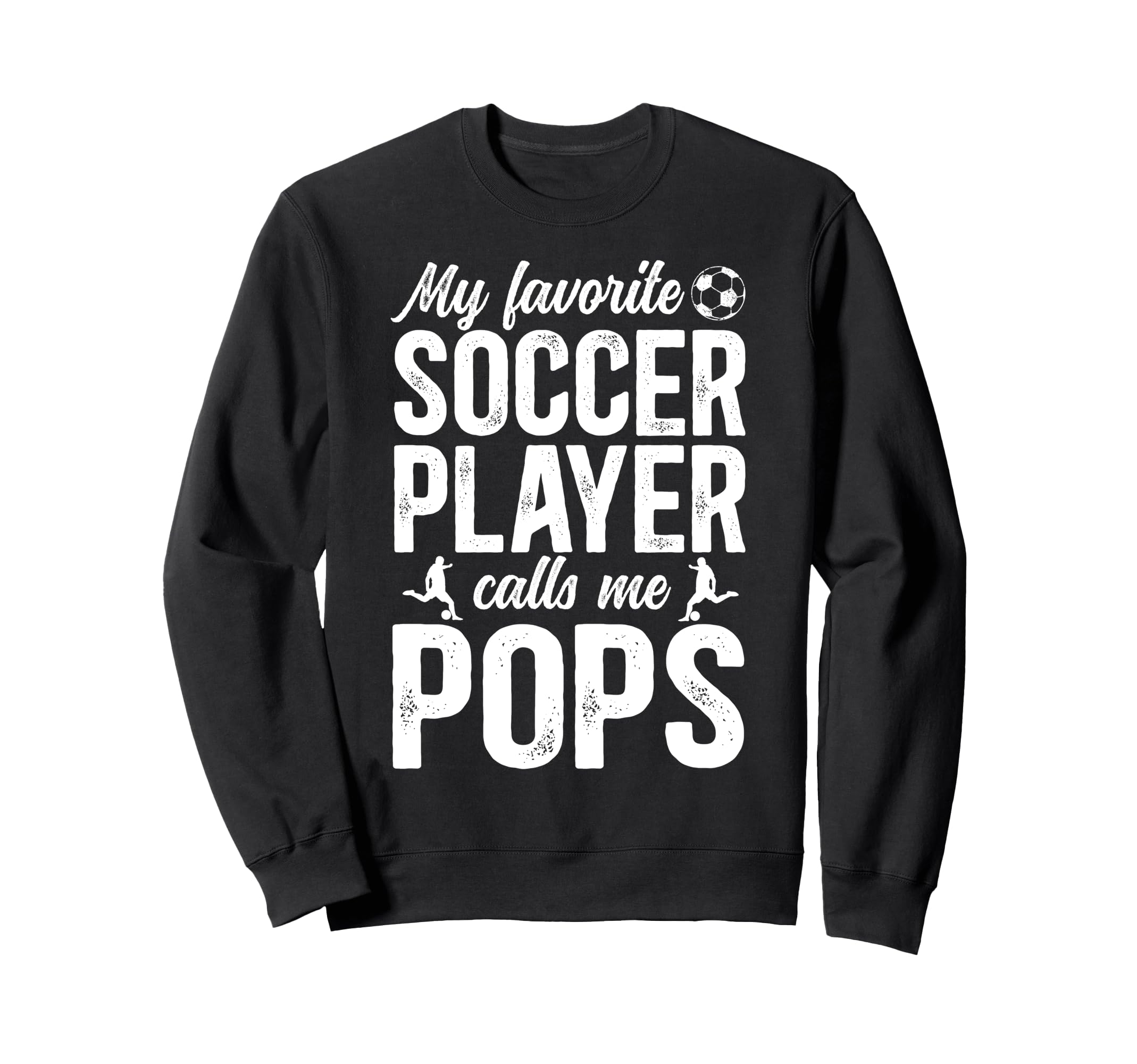 Proud Soccer Pops Soccer Player Sweatshirt - Fun Novelty Design for Adults - T-Shirt, Sweatshirt, Hoodie