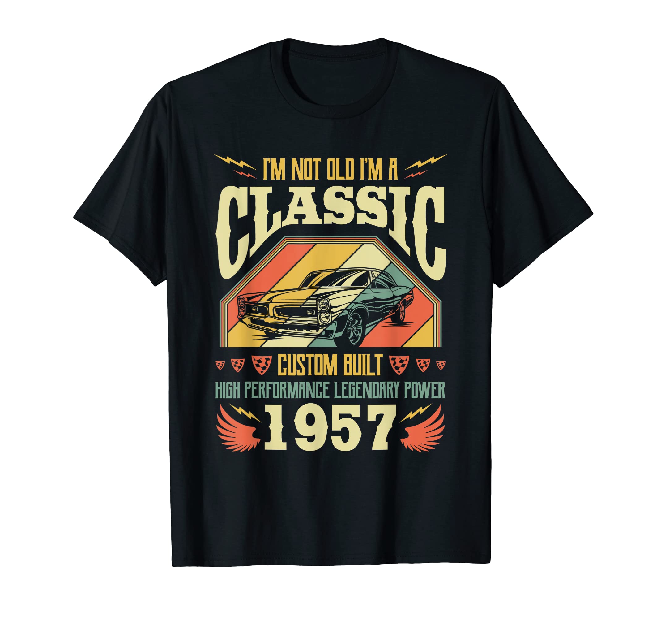 Im Not Old Im Born 1957 Birthday T-Shirt - Trendy Graphic Unisex - T-Shirt, Sweatshirt, Hoodie