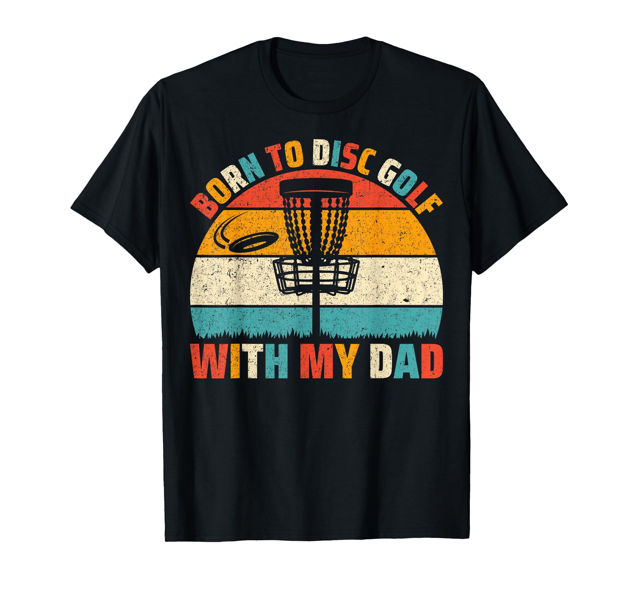 Born To Disc Golf My Dad Disc Golf T-Shirt - Minimalist Print Men Women - T-Shirt, Sweatshirt, Hoodie